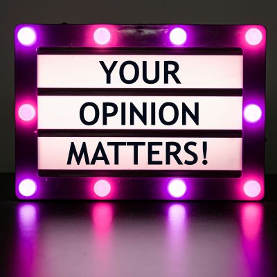 Lightbox,With,Pink,Lights,With,Words,-,Your,Opinion,Matters!